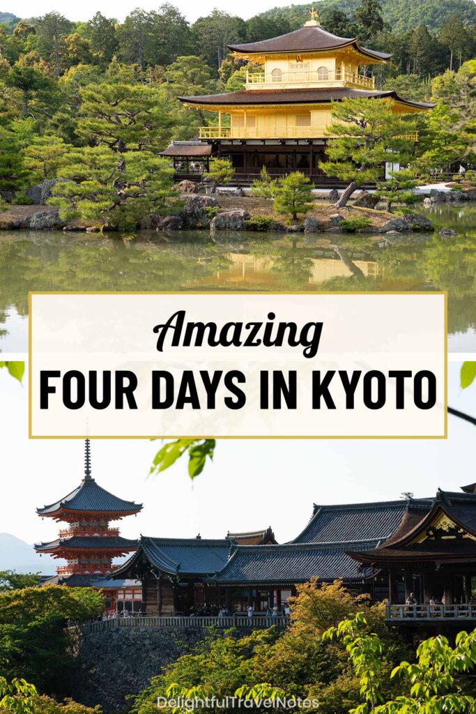 Trip Report: Amazing Four Days in Kyoto - Delightful Travel Notes